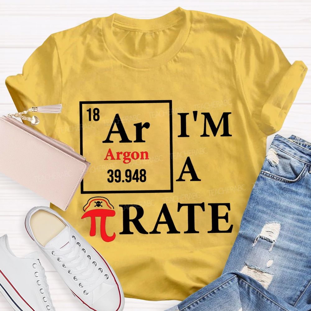 I'M A Pirate Happy Pi Day Math Teacher T-shirt