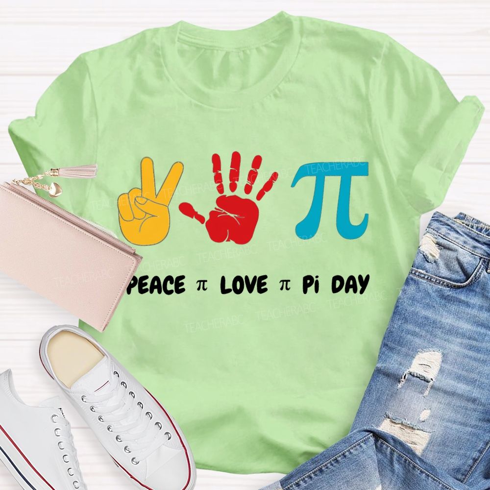 Peace Love Pi Day Color Printing Math Teacher T-shirt