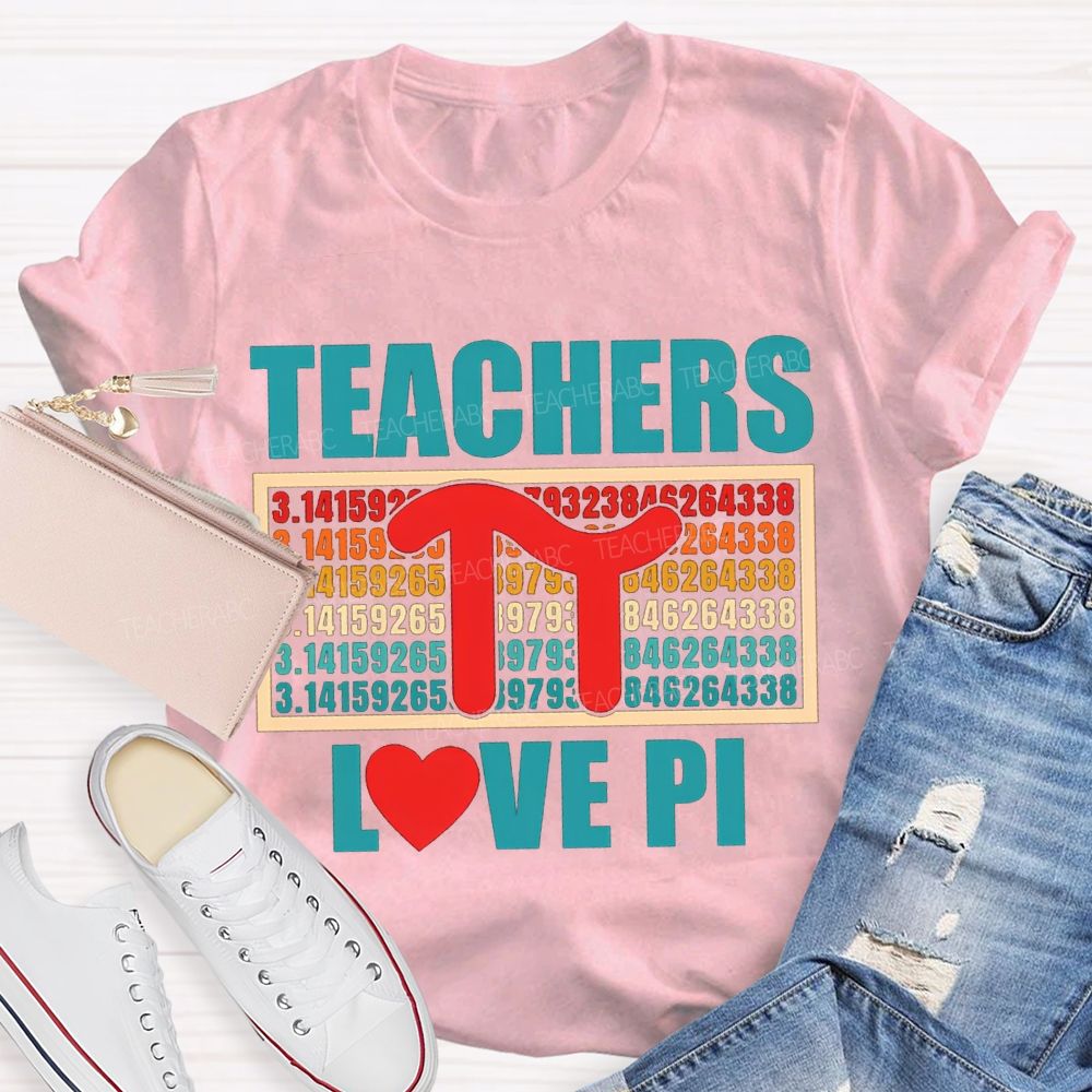 Teachers Love Pi Colored Numbers And Hearts Math Teacher T-shirt