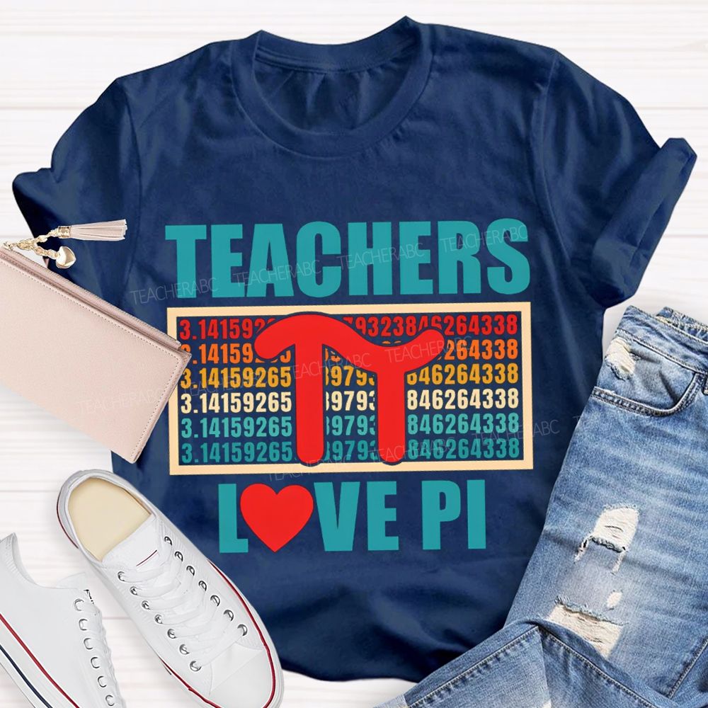 Teachers Love Pi Colored Numbers And Hearts Math Teacher T-shirt