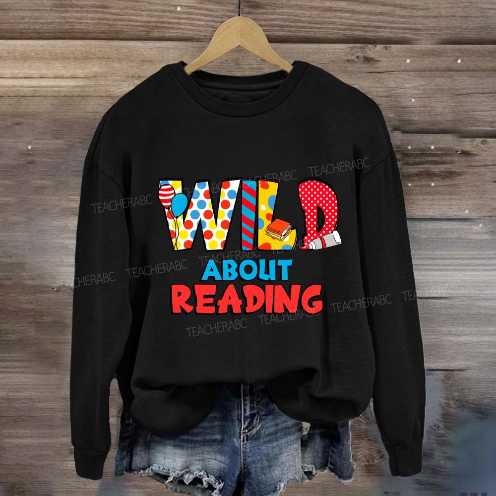 Wild About Reading  Read Across America Sweatshirt