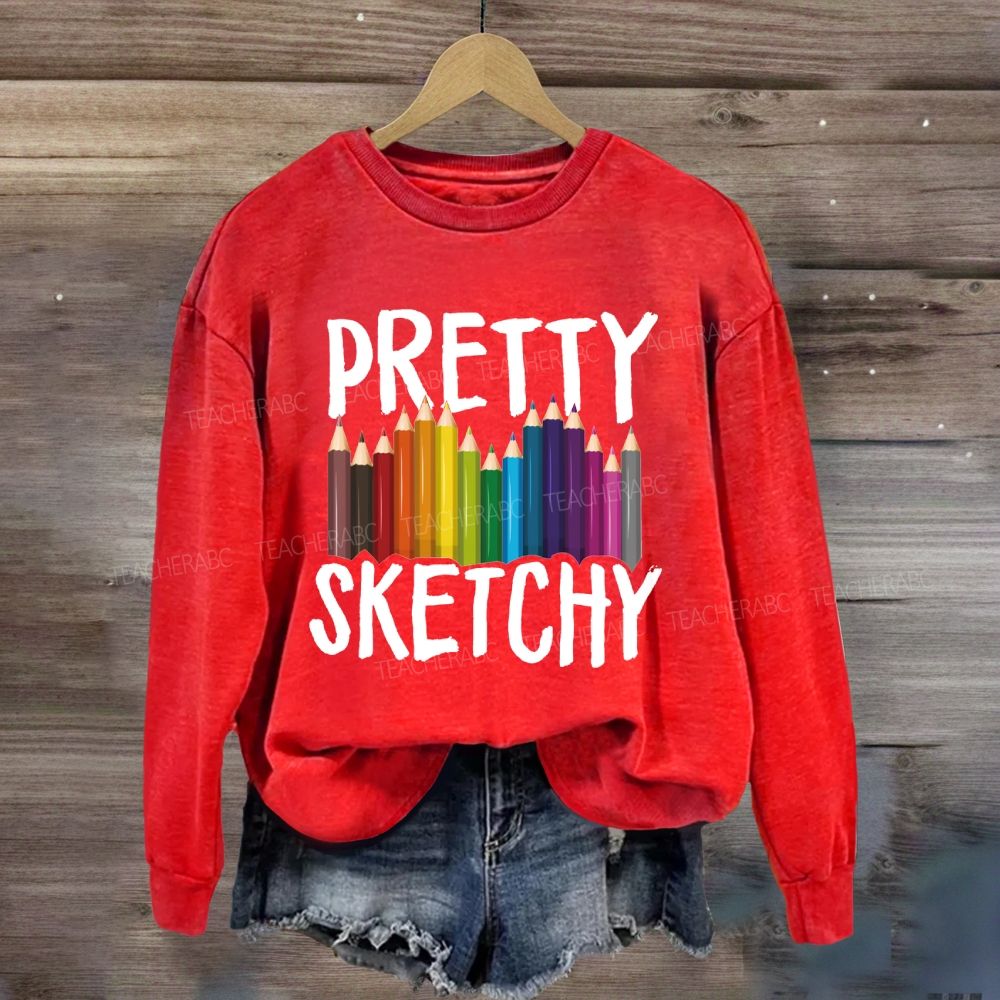 Pretty Sketchy Colored Pencils Art Teacher Sweatshirt