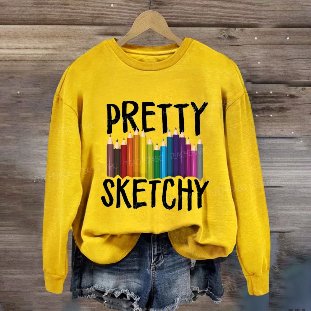 Pretty Sketchy Colored Pencils Art Teacher Sweatshirt
