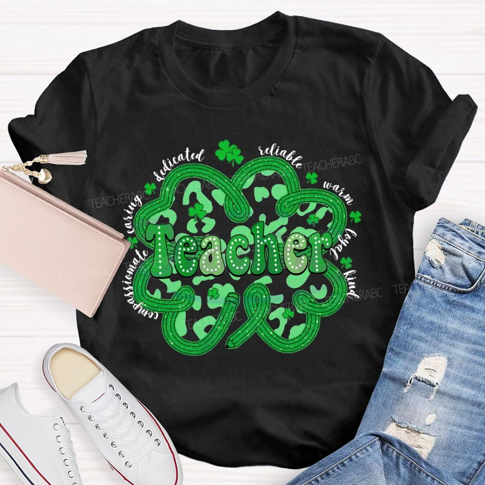 Teacher Compassionate Caring Dedicated Reliable Warm Loyal Kind T-shirt