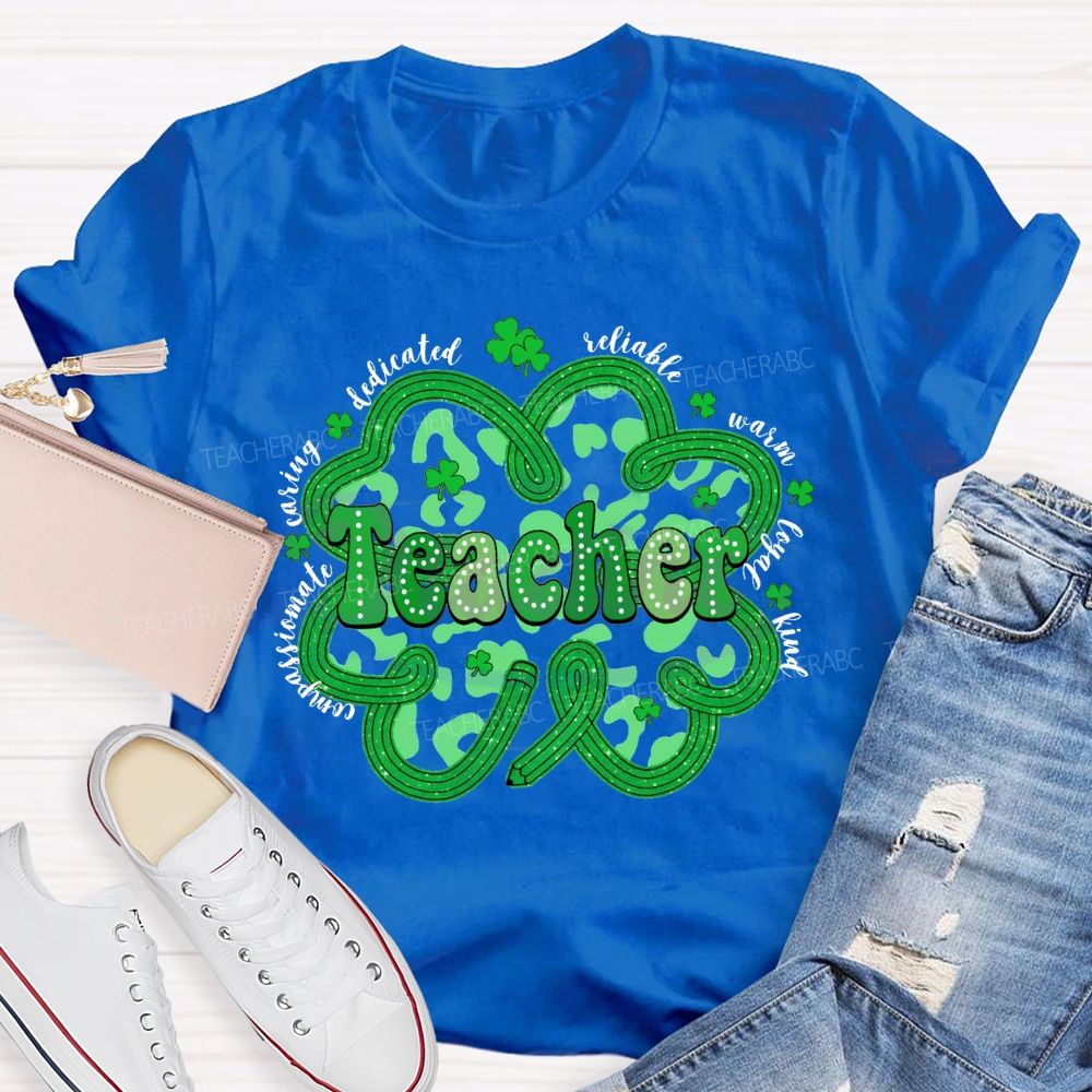 Teacher Compassionate Caring Dedicated Reliable Warm Loyal Kind T-shirt