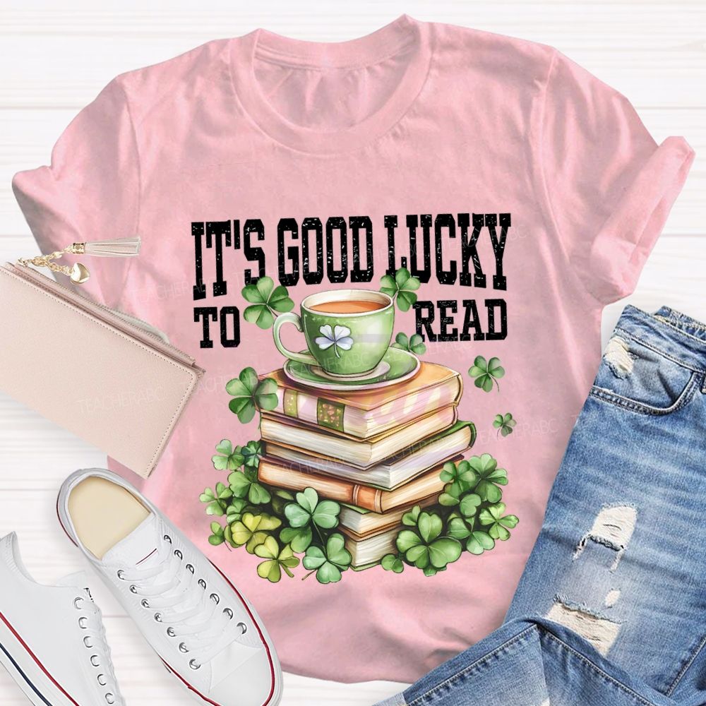 It'S Good Lucky To Read Lucky Books T-shirt