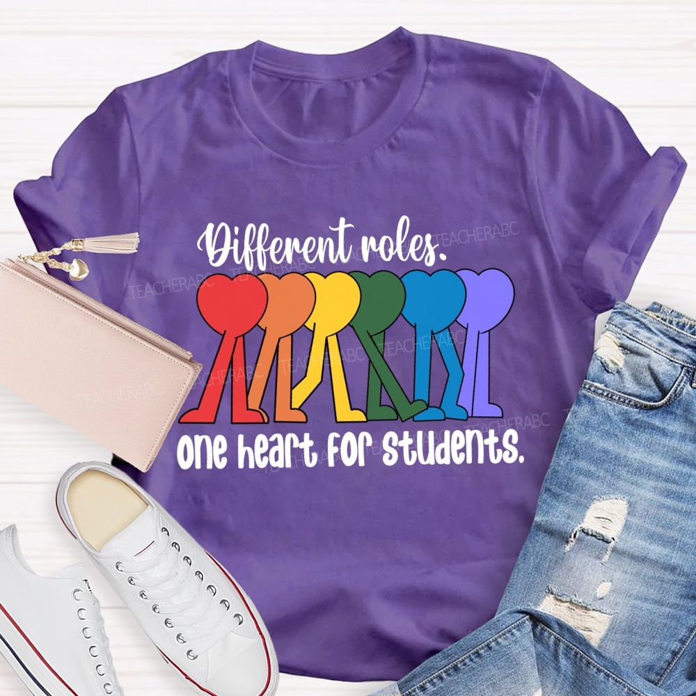 Different Roles One Heart For Students T-Shirt