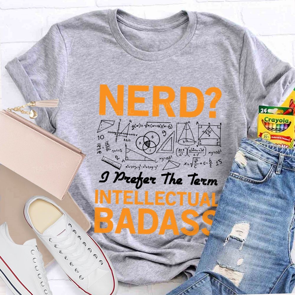 Nerd Intellectual Badass Math Teacher T-shirt