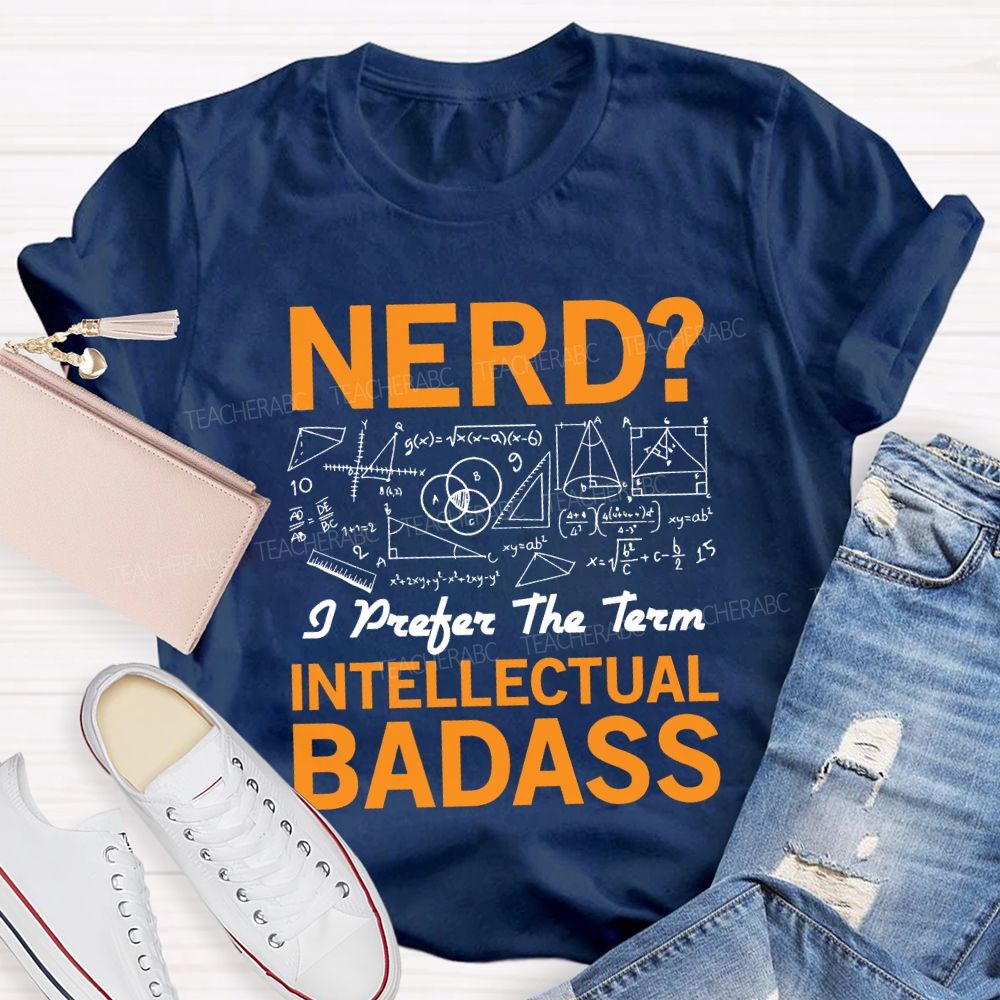 Nerd Intellectual Badass Math Teacher T-shirt