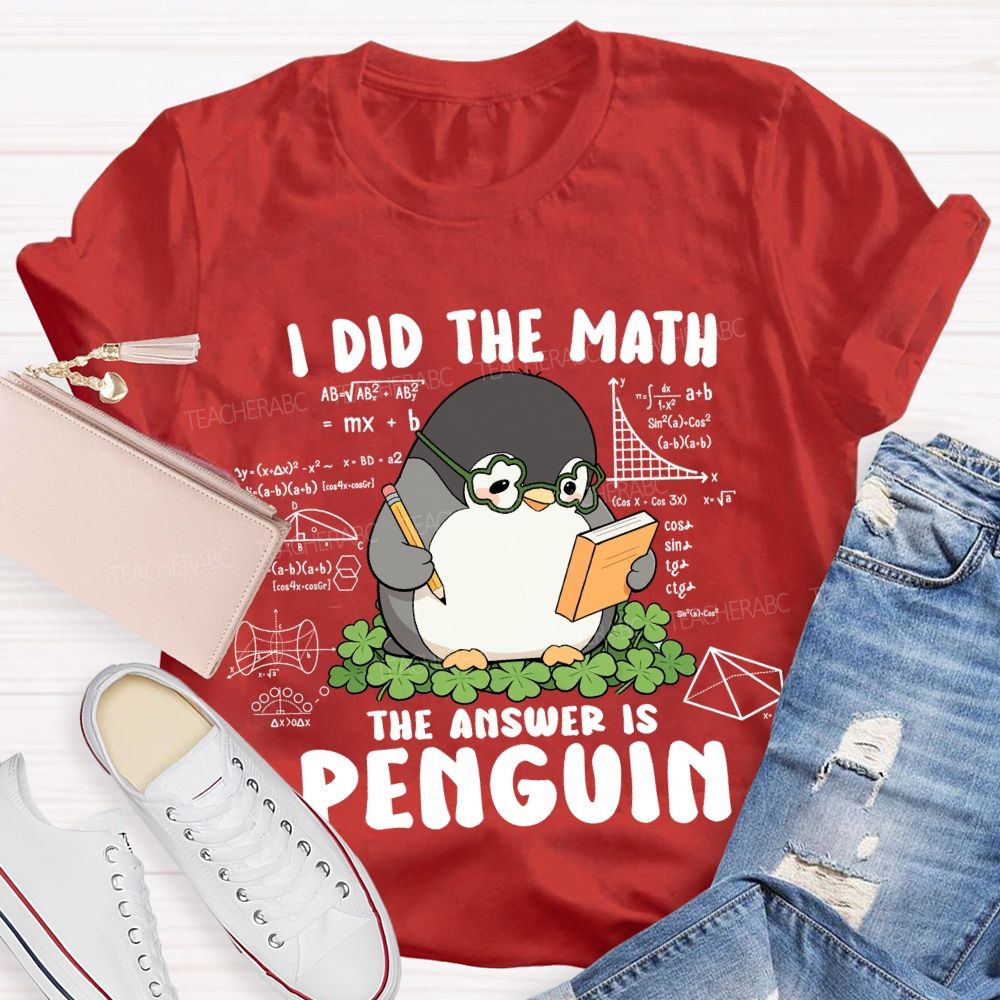 I Did The Math The Answer Is Penguin Saint Patrick's Day T-shirt