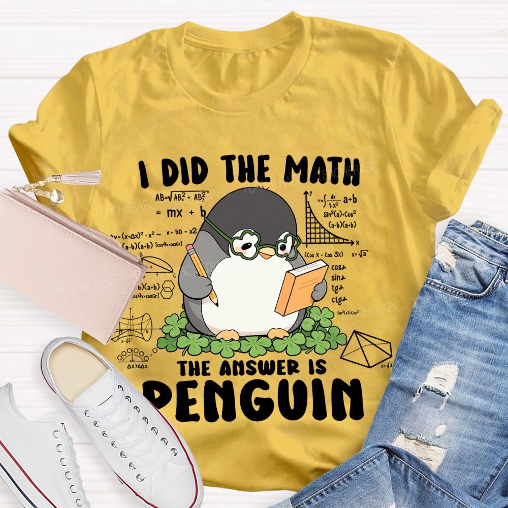 I Did The Math The Answer Is Penguin Saint Patrick's Day T-shirt