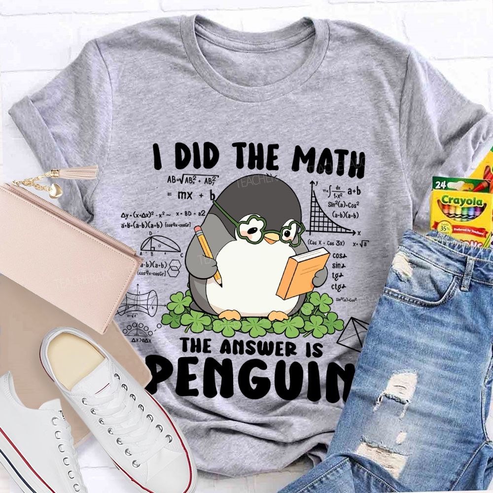 I Did The Math The Answer Is Penguin Saint Patrick's Day T-shirt