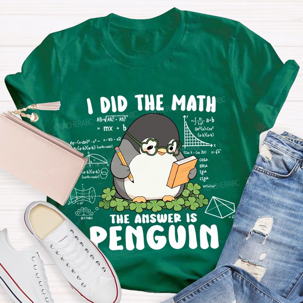 I Did The Math The Answer Is Penguin Saint Patrick's Day T-shirt
