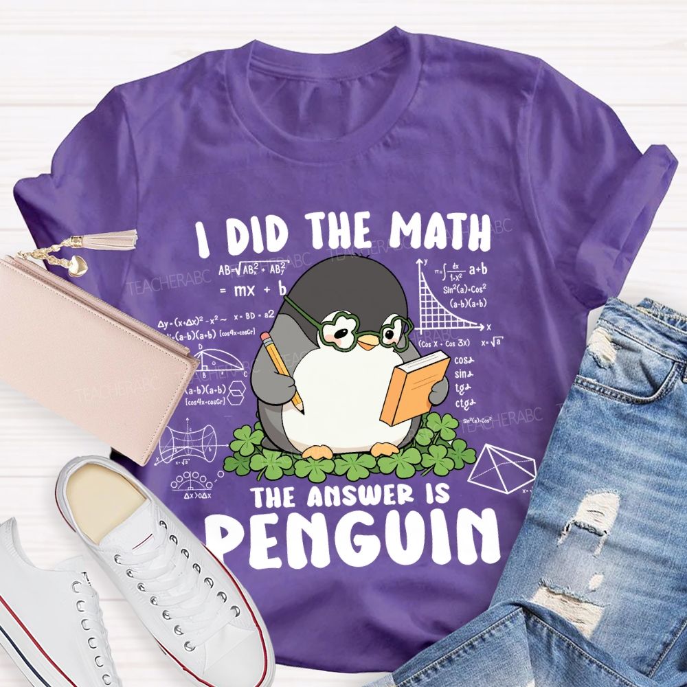 I Did The Math The Answer Is Penguin Saint Patrick's Day T-shirt