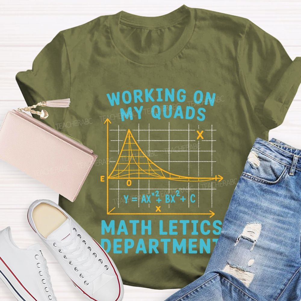 Working On My Quads Mathletics Department T-shirt