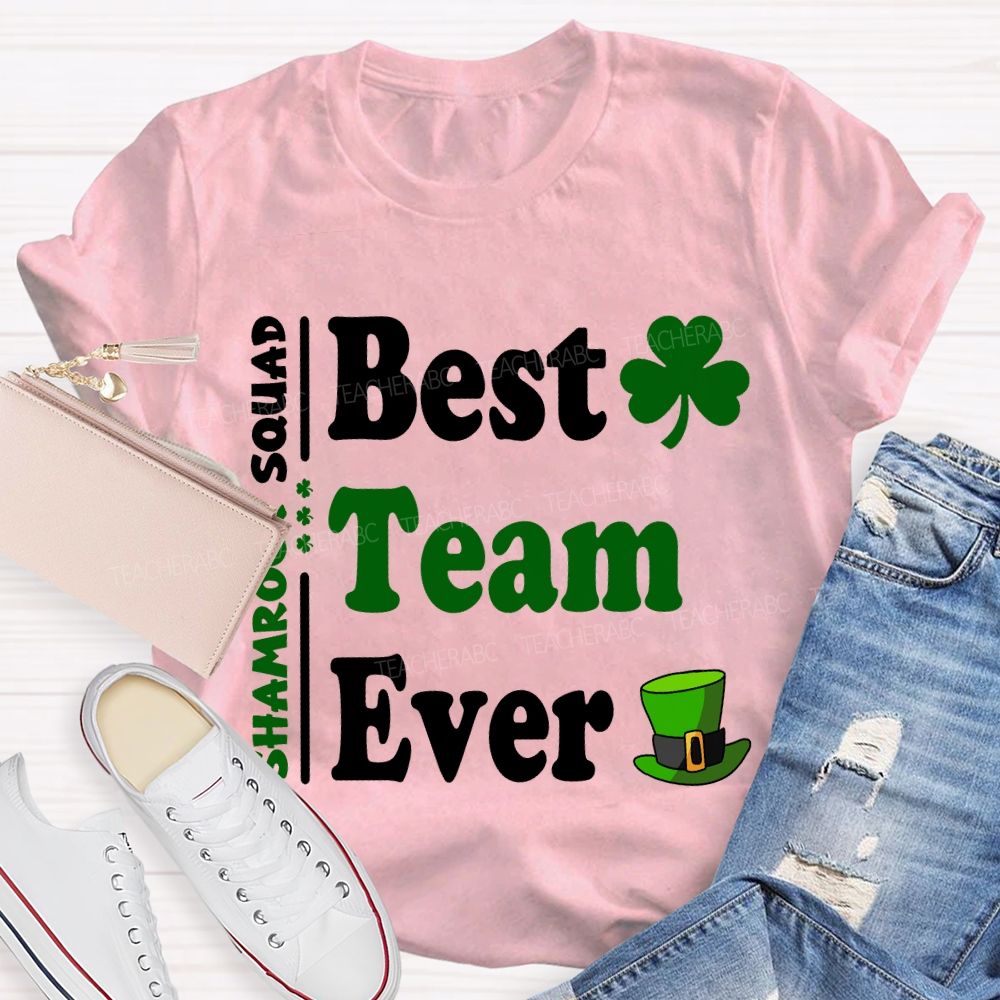 Shamrock Squad Best Team Ever T-shirt