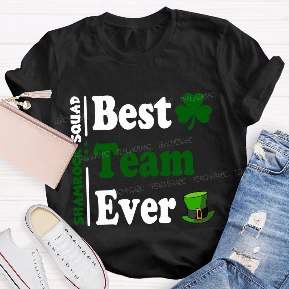 Shamrock Squad Best Team Ever T-shirt