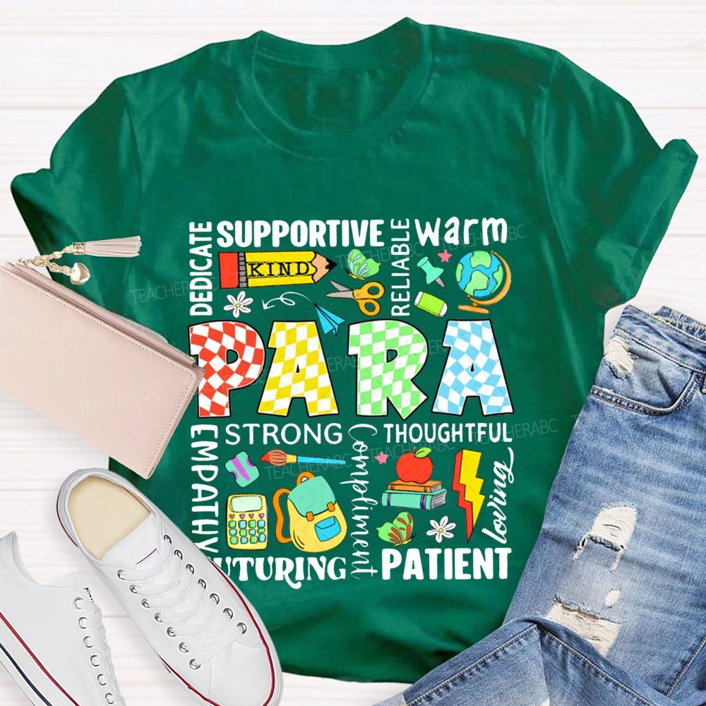 Para Dedicated Supportive Warm Reliable Strong Thoughtful Nurturing Patient T-shirt