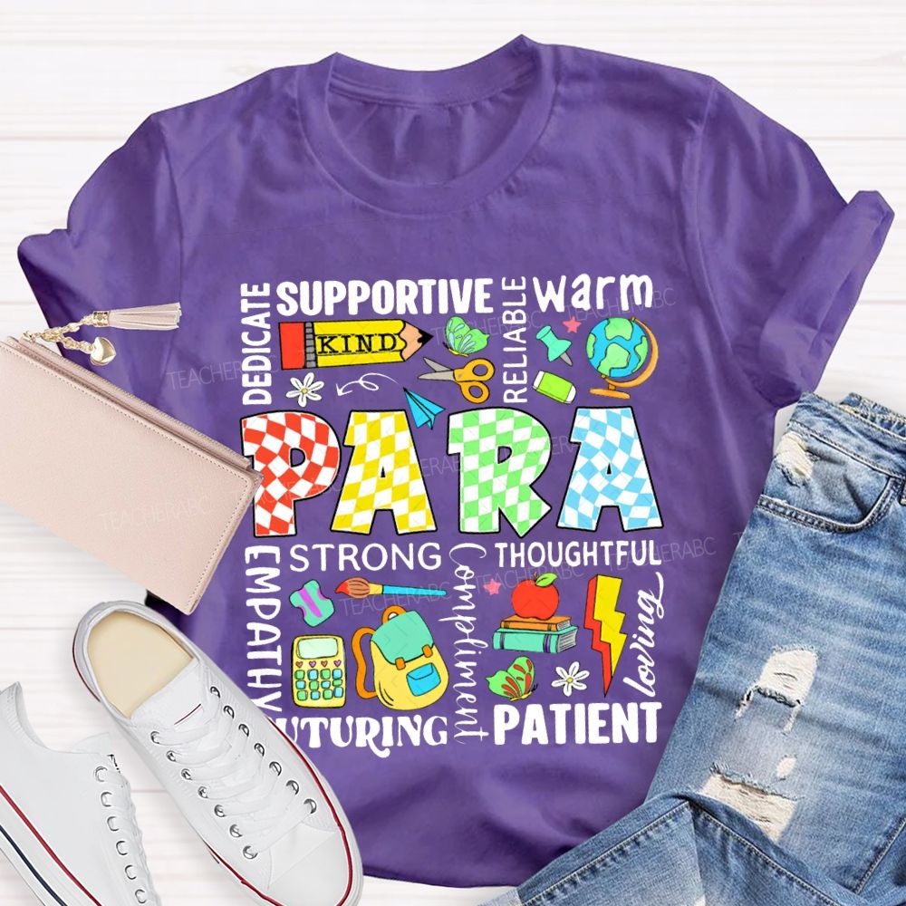 Para Dedicated Supportive Warm Reliable Strong Thoughtful Nurturing Patient T-shirt