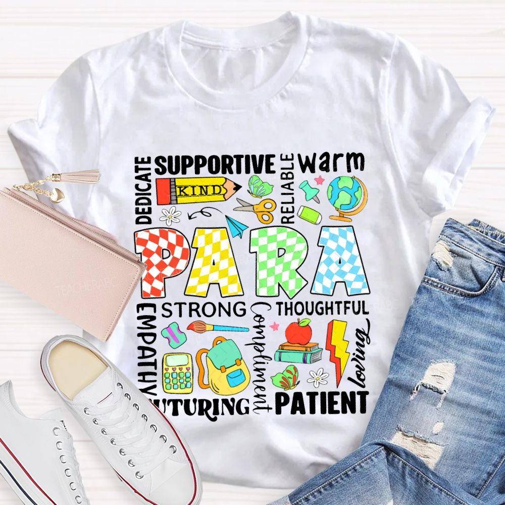 Para Dedicated Supportive Warm Reliable Strong Thoughtful Nurturing Patient T-shirt