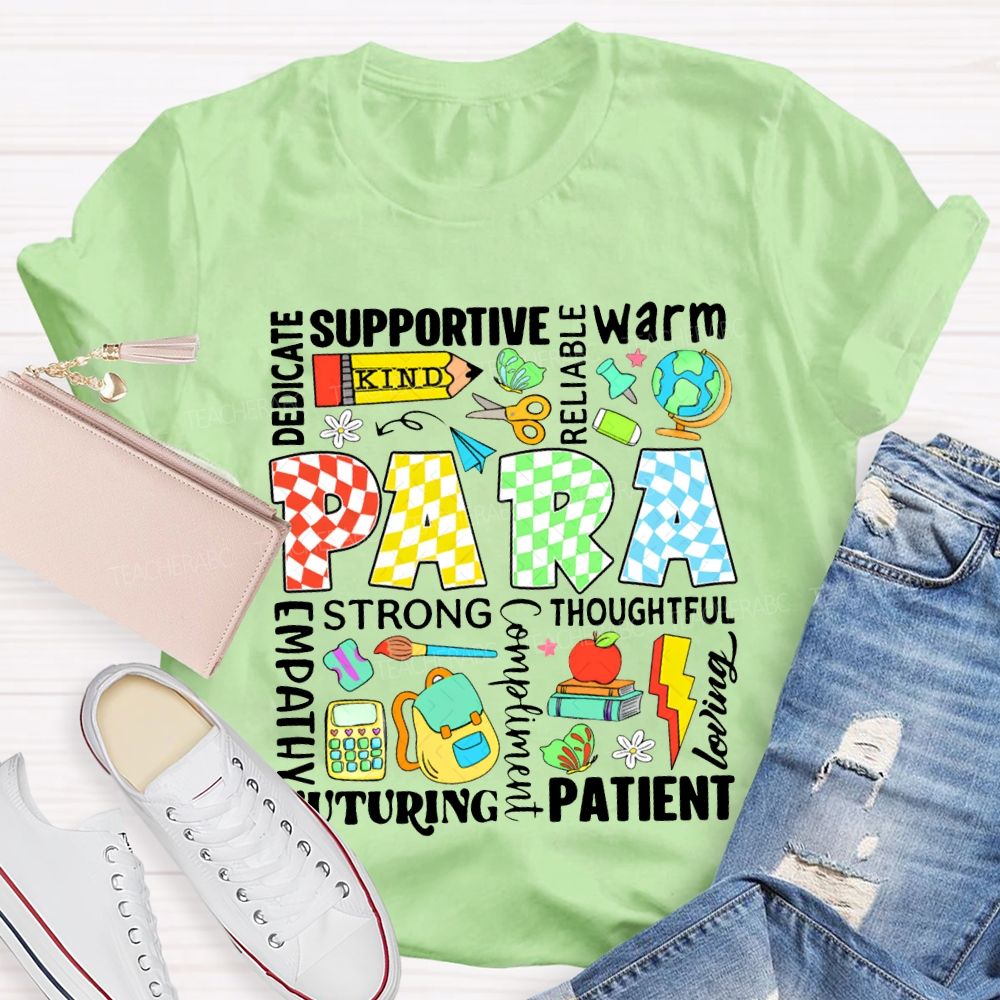 Para Dedicated Supportive Warm Reliable Strong Thoughtful Nurturing Patient T-shirt