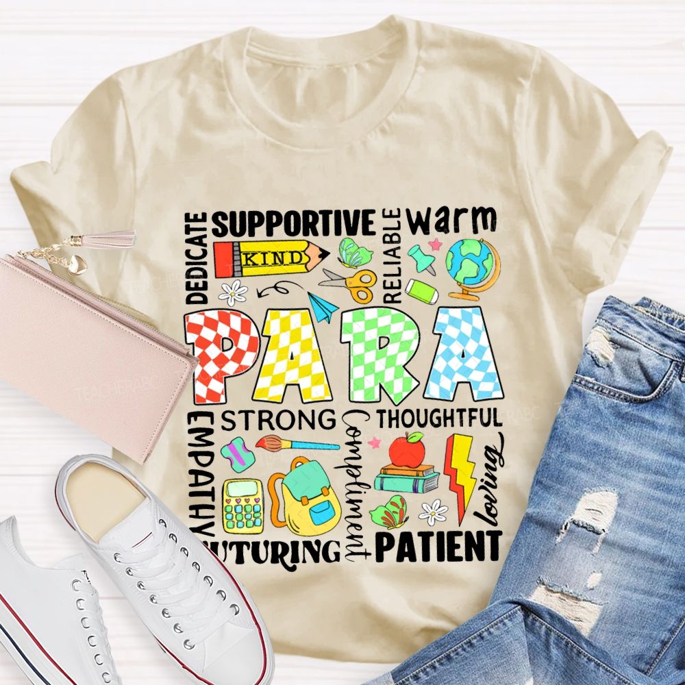 Para Dedicated Supportive Warm Reliable Strong Thoughtful Nurturing Patient T-shirt