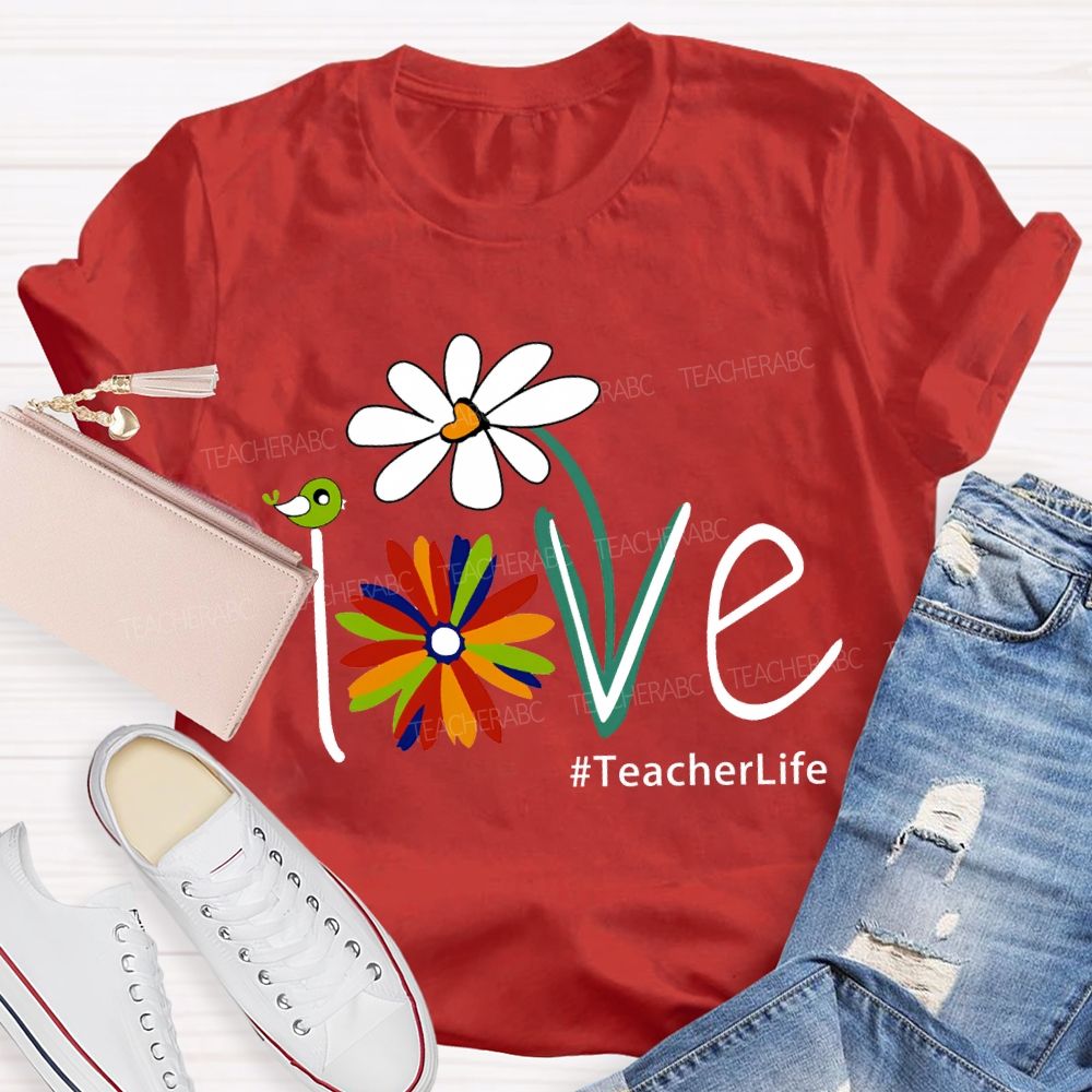 Love Teacherlife Lucky Colorful Flowers T-shirt