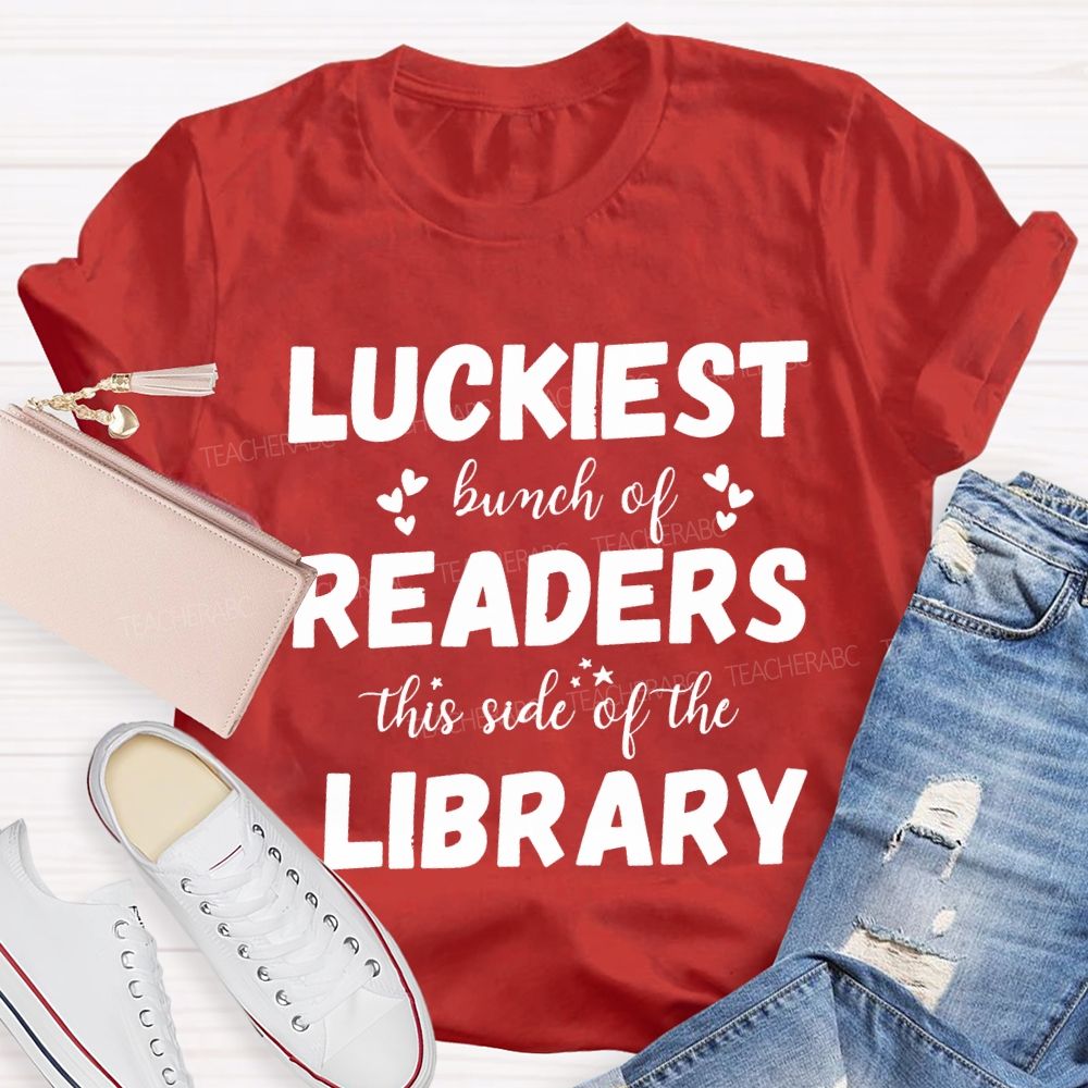 Luckiest Bunch Of Readers This Side Of The Library T-shirt