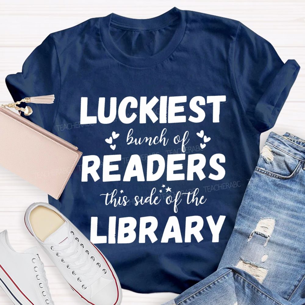 Luckiest Bunch Of Readers This Side Of The Library T-shirt