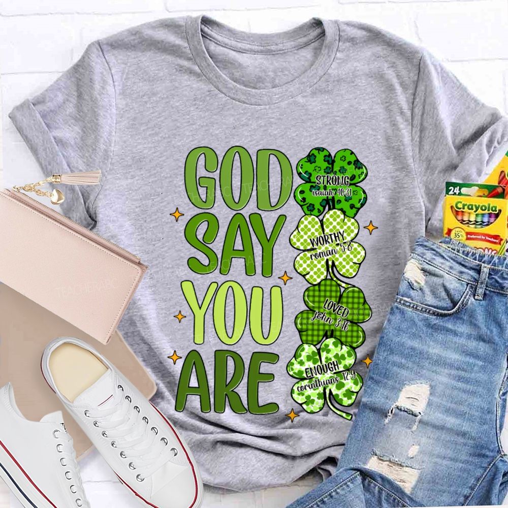 Gad Say You Are Lucky Strong Worthy Loved Enough T-shirt