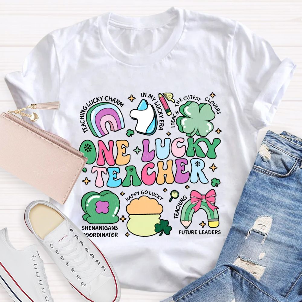 One Lucky Teacher Teaching Lucky In My Lucky Era Teach The Cutest T-shirt