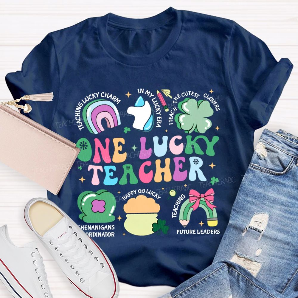 One Lucky Teacher Teaching Lucky In My Lucky Era Teach The Cutest T-shirt