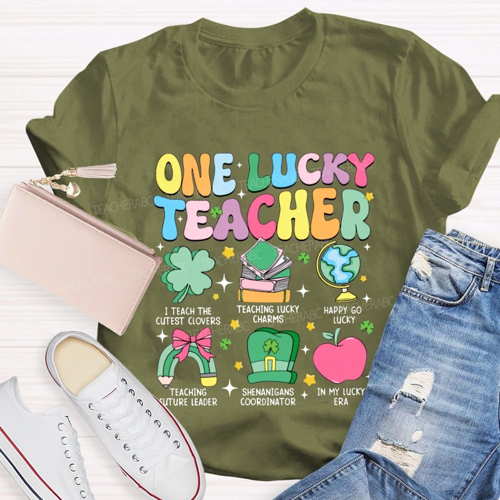 One Lucky Teacher I Teach The Cutest Clovers Happy To Lucky T-shirt