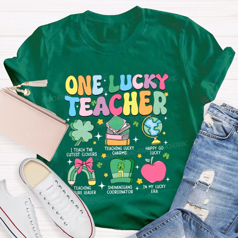 One Lucky Teacher I Teach The Cutest Clovers Happy To Lucky T-shirt
