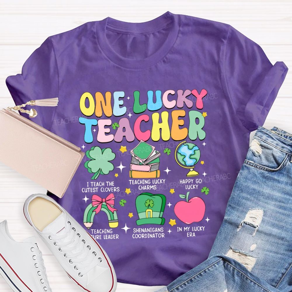 One Lucky Teacher I Teach The Cutest Clovers Happy To Lucky T-shirt