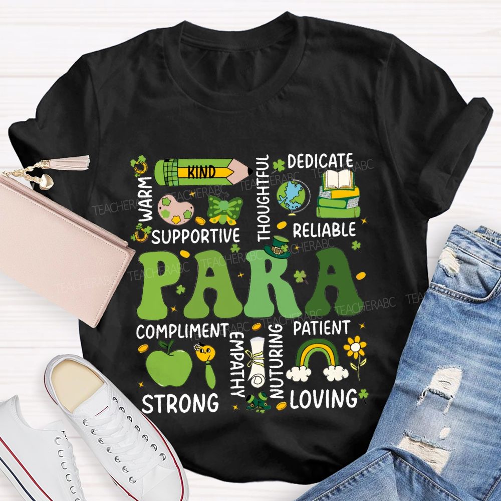 Para Warm Kind Supportive Dedicate Reliable Compliment Patient Strong T-shirt