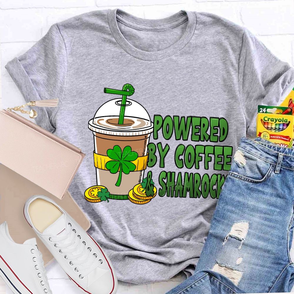 Powered By Coffee And Shamrock Teacher T-Shirt