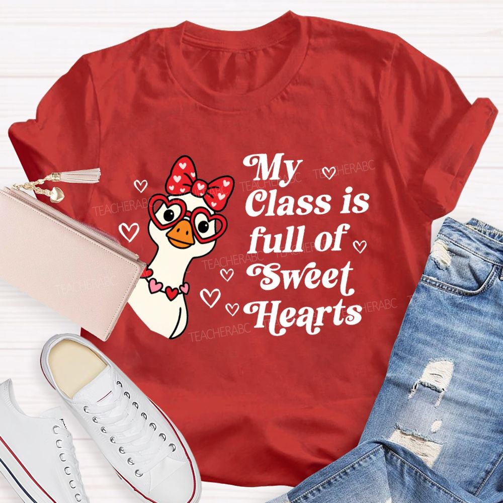 My Class Is Full Of Sweet Hearts Valentine'S Day Teacher T-shirt