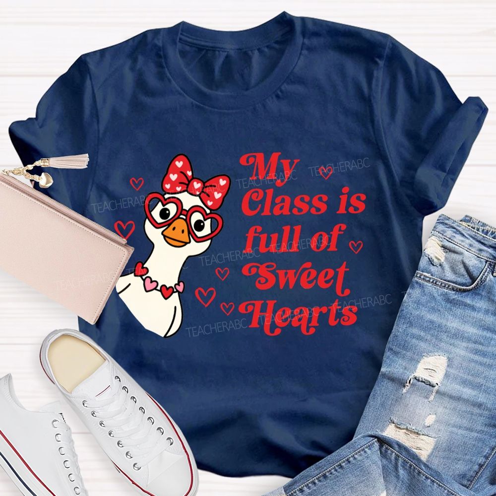 My Class Is Full Of Sweet Hearts Valentine'S Day Teacher T-shirt