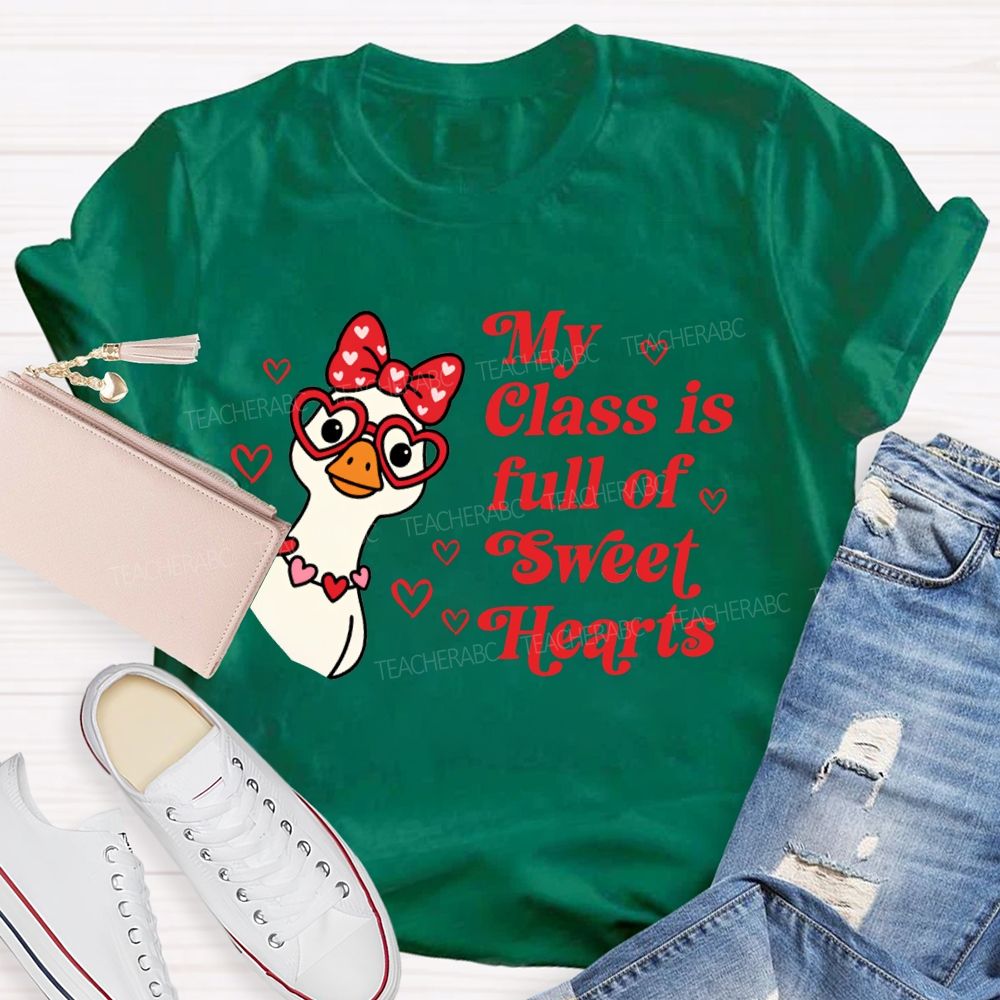 My Class Is Full Of Sweet Hearts Valentine'S Day Teacher T-shirt