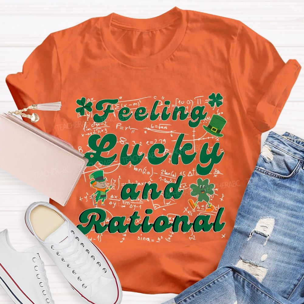 Feeling Lucky And Rational Saint Patrick'S Day Math Teacher T-shirt