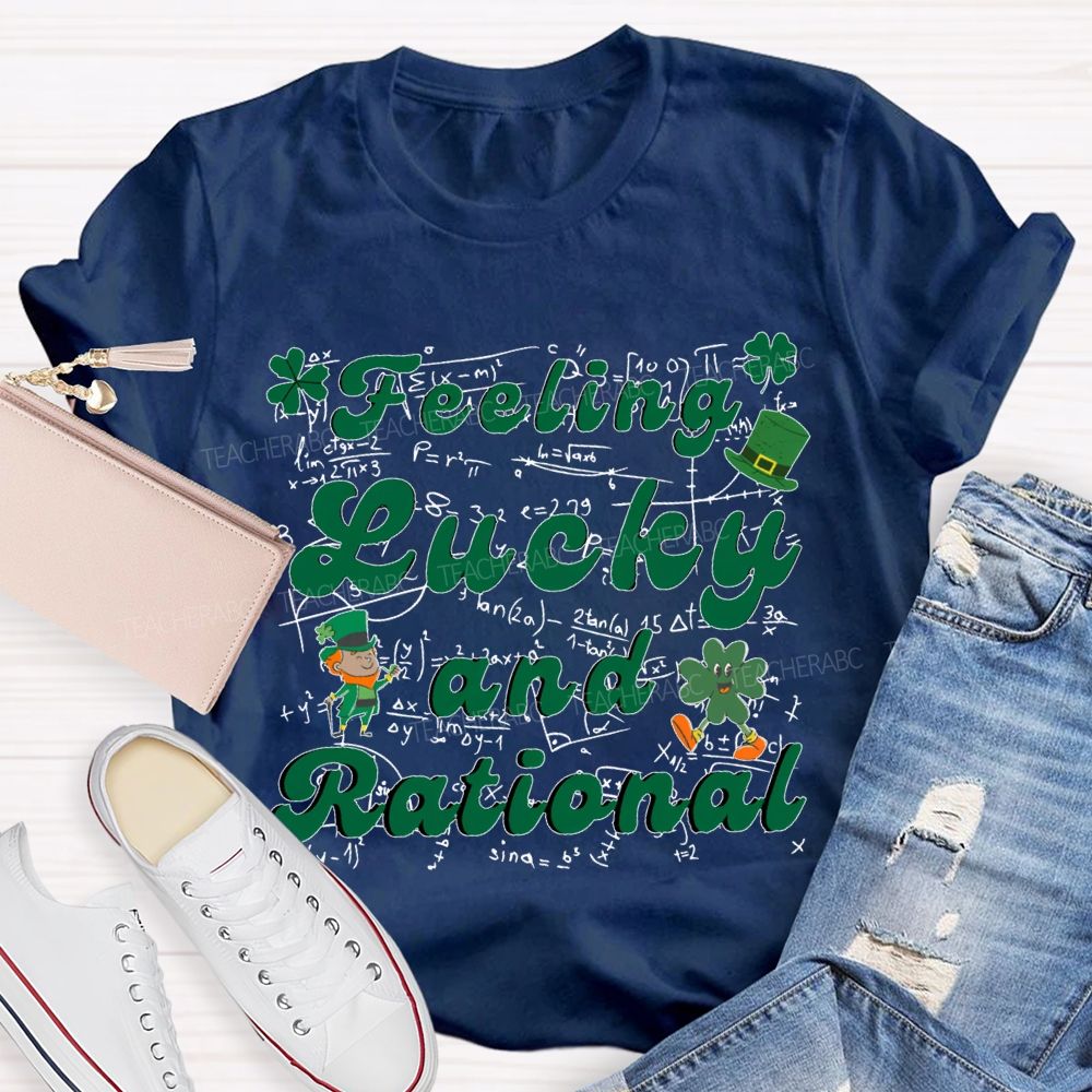 Feeling Lucky And Rational Saint Patrick'S Day Math Teacher T-shirt