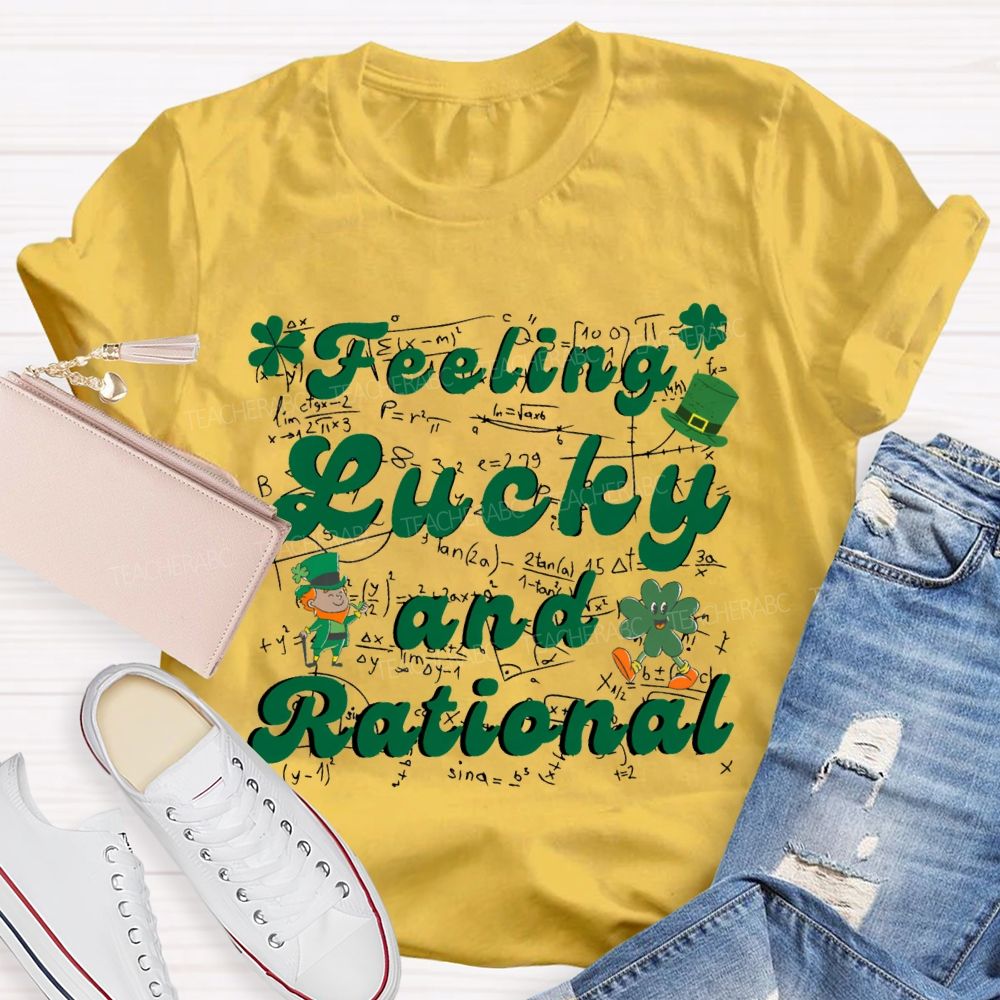 Feeling Lucky And Rational Saint Patrick'S Day Math Teacher T-shirt