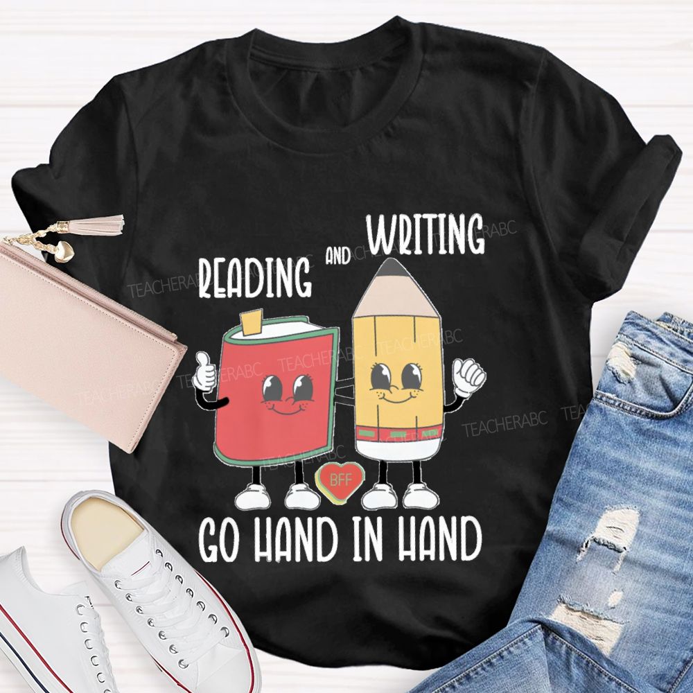 Reading And Writing Go Hand In Hand Teacher T-Shirt