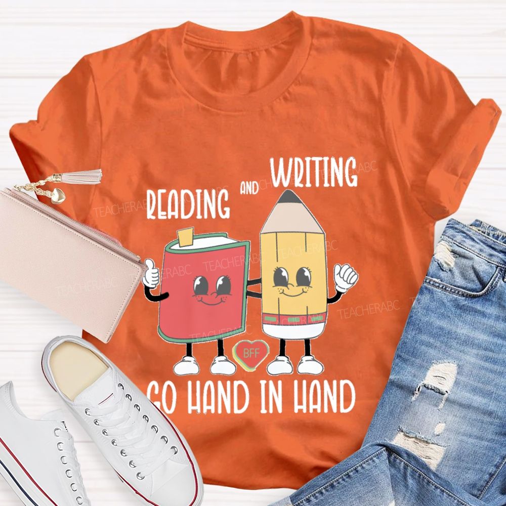 Reading And Writing Go Hand In Hand Teacher T-Shirt