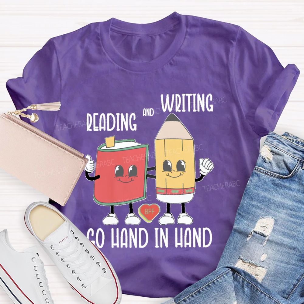 Reading And Writing Go Hand In Hand Teacher T-Shirt