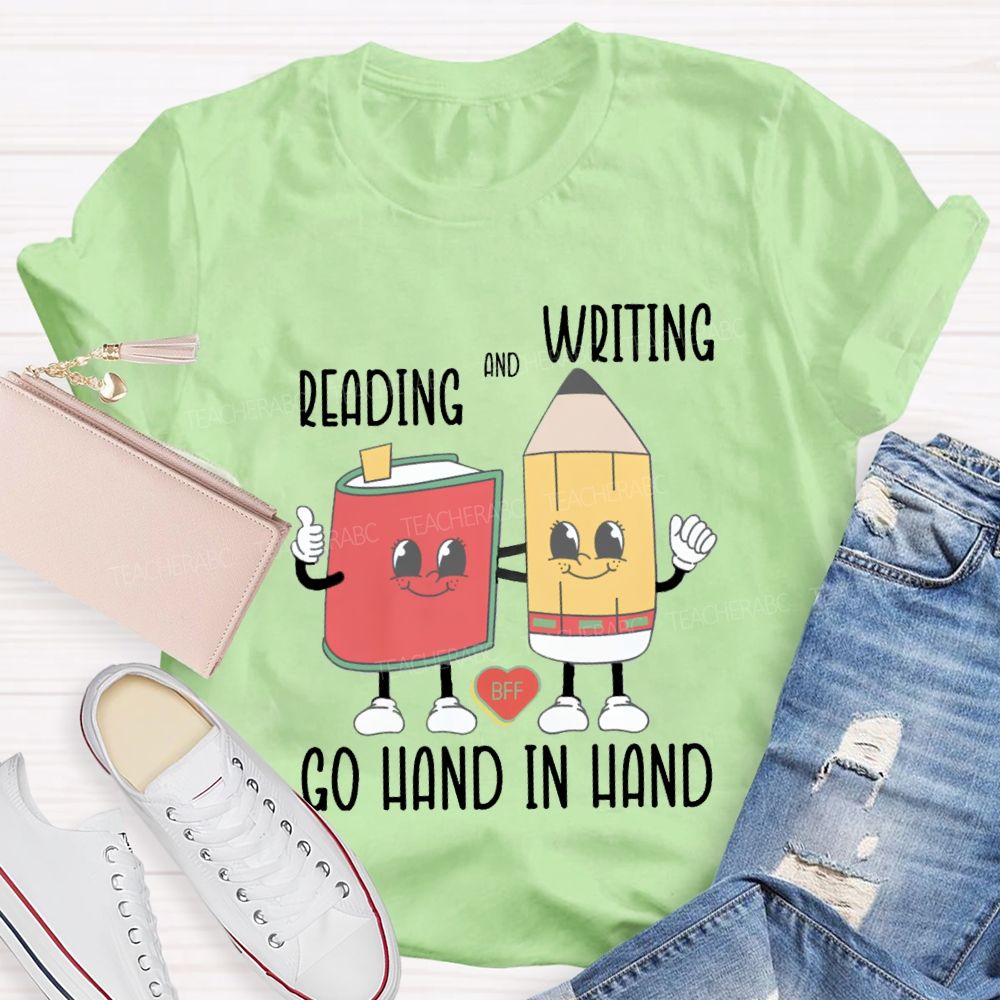 Reading And Writing Go Hand In Hand Teacher T-Shirt