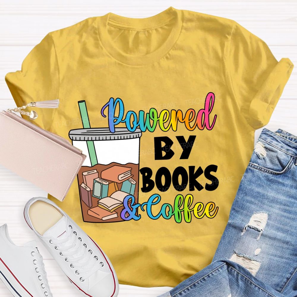 Powered By Books And Coffee Teacher T-Shirt
