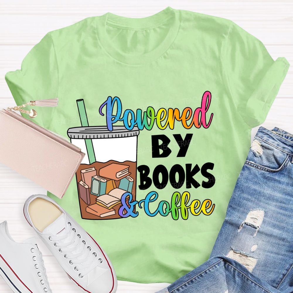 Powered By Books And Coffee Teacher T-Shirt