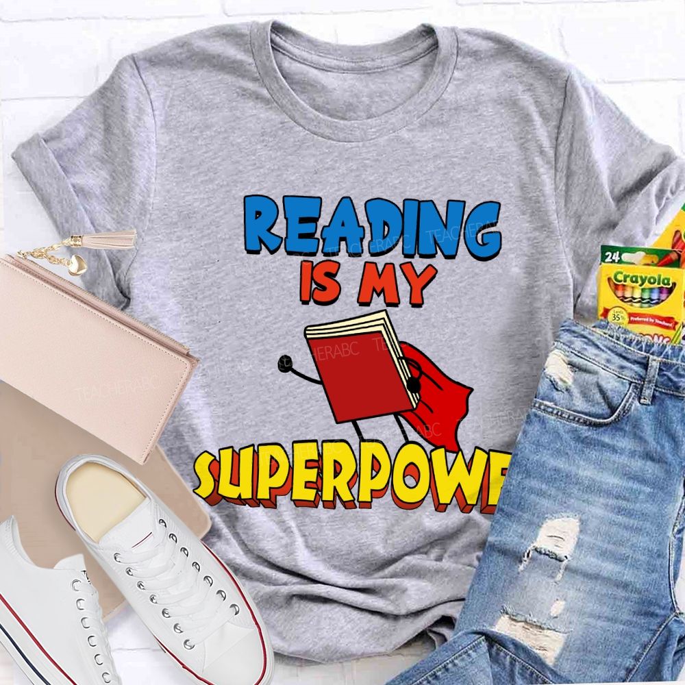 Reading Is My Superpower Teacher T-shirt